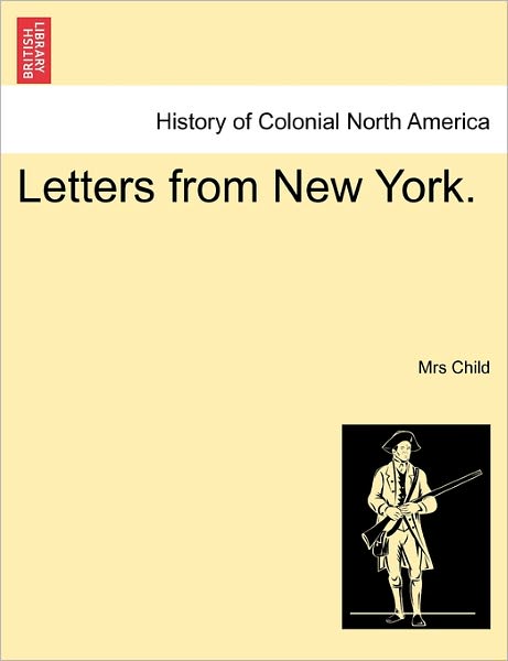 Cover for Mrs Child · Letters from New York. (Paperback Book) (2011)