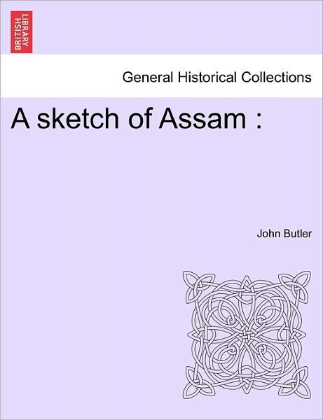 Cover for John Butler · A Sketch of Assam (Paperback Book) (2011)