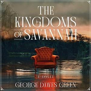 Cover for George Dawes Green · The Kingdoms of Savannah (CD) (2022)