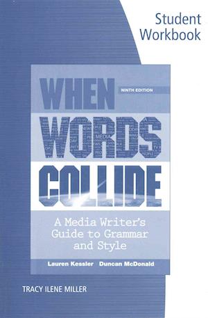 Student Workbook for Kessler / McDonald's When Words Collide, 9th - Lauren Kessler - Libros - Cengage Learning, Inc - 9781305411067 - 2015