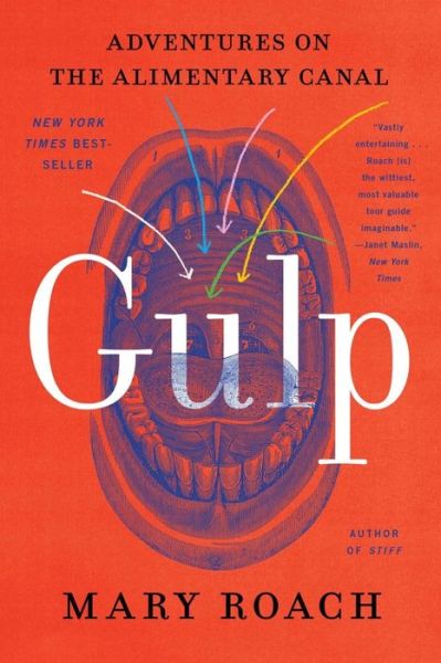 Gulp - Adventures on the Alimentary Canal - W. W. Norton & Company - Bøger - W W NORTON - 9781324036067 - 4. oktober 2022