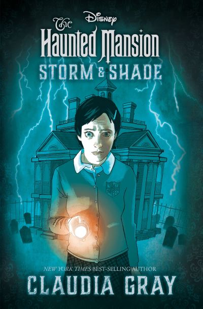 The Haunted Mansion: Storm & Shade - Claudia Gray - Books -  - 9781368076067 - August 29, 2023