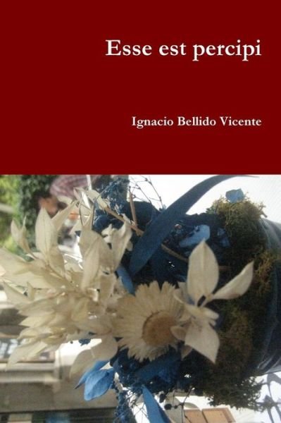 Cover for Ignacio Bellido Vicente · Esse est percipi (Pocketbok) (2017)