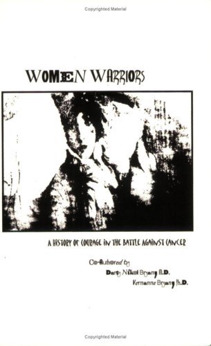 Cover for Phd. Vernanne Bryan · Women Warriors: a History of Courage in the Battle Against Cancer (Paperback Bog) (2002)