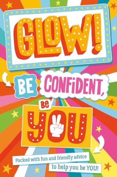 Cover for Sara Conway · Glow! Be Confident, Be You (Paperback Book) (2020)