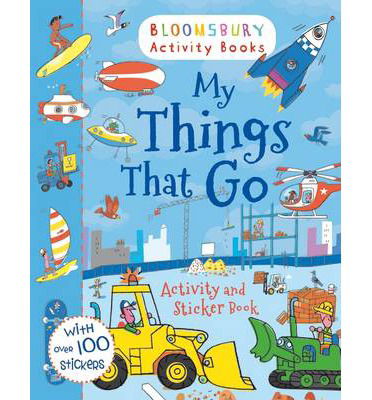 Cover for Bloomsbury · My Things That Go Activity and Sticker Book - Activity Books For Boys (Paperback Book) (2013)