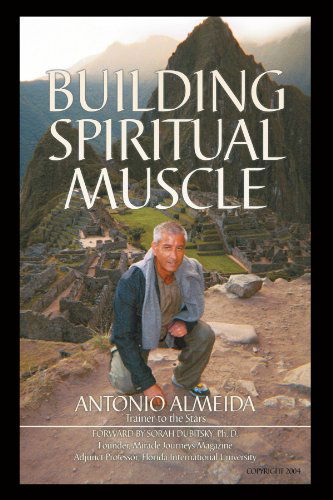 Cover for Antonio Almeida · Building Spiritual Muscle / Fortalezca Mente Y Espiritu (Pocketbok) [Italian, Bilingual edition] (2004)