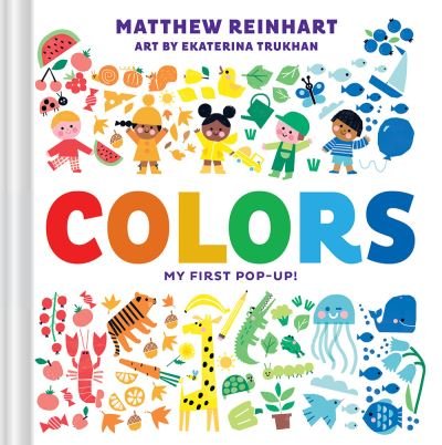 Cover for Matthew Reinhart · Colors: My First Pop-Up! (A Pop Magic Book) - Pop Magic (Kartonbuch) (2021)