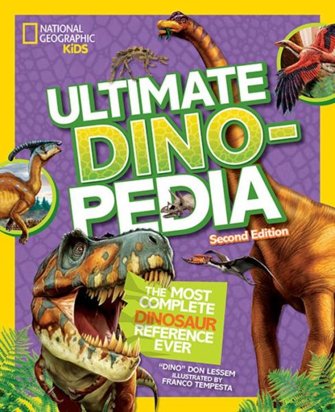 Cover for Don Lessem · National Geographic Kids Ultimate Dinopedia, Second Edition (Hardcover Book) (2017)