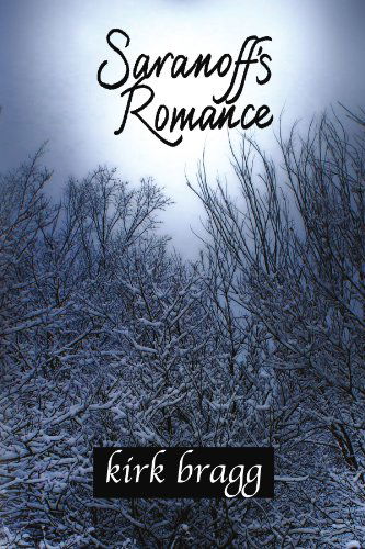 Cover for Kirk Bragg · Saranoff's Romance (Paperback Book) (2009)