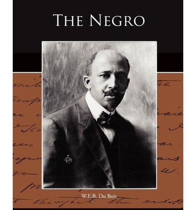 Cover for W.e.b. Du Bois · The Negro (Pocketbok) (2009)