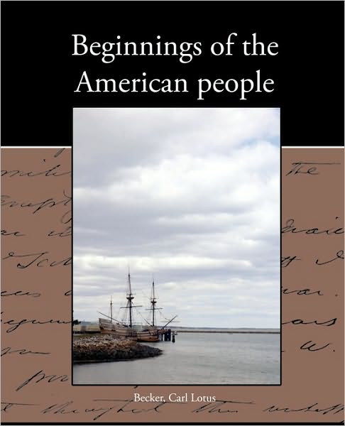 Cover for Carl Lotus Becker · Beginnings of the American People (Paperback Book) (2010)