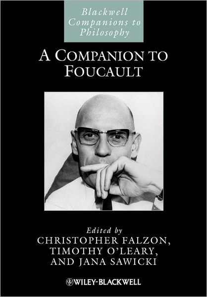 Cover for C Falzon · A Companion to Foucault - Blackwell Companions to Philosophy (Hardcover Book) (2013)