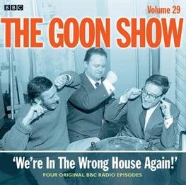 Cover for Spike Milligan · The Goon Show: Volume 29: We're In The Wrong House Again! (Audiobook (CD)) [Unabridged edition] (2012)