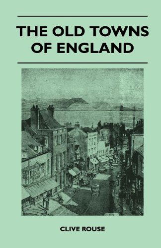 Cover for Clive Rouse · The Old Towns of England (Paperback Book) (2010)