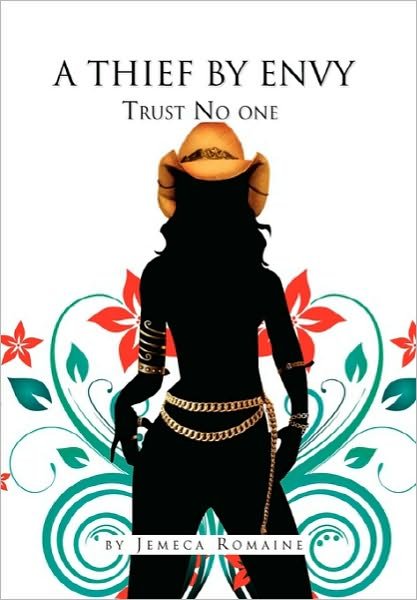 Cover for Jemeca Romaine · A Thief by Envy (Hardcover Book) (2010)