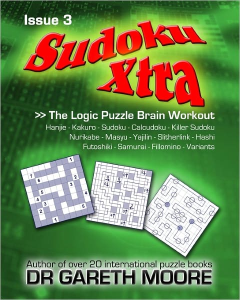 Sudoku Xtra Issue 3: the Logic Puzzle Brain Workout - Dr Gareth Moore - Livres - CreateSpace Independent Publishing Platf - 9781450555067 - 26 janvier 2010