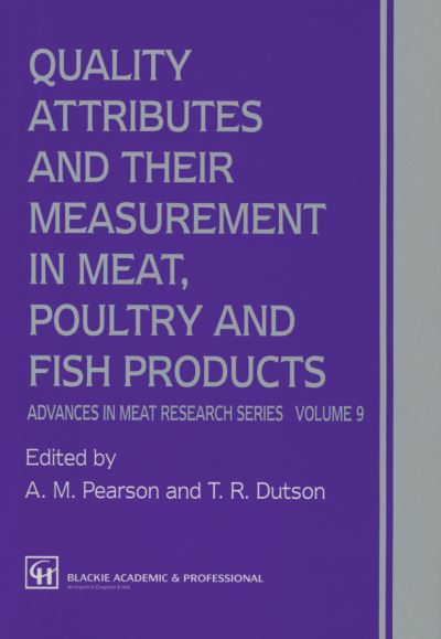 Cover for A. M. Pearson · Quality Attributes and their Measurement in Meat, Poultry and Fish Products - Advances in Meat Research (Paperback Book) [Softcover reprint of the original 1st ed. 1994 edition] (2013)