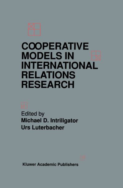 Cover for Michael D Intriligator · Cooperative Models in International Relations Research (Paperback Book) [Softcover reprint of the original 1st ed. 1994 edition] (2012)