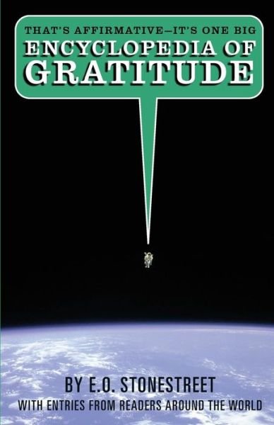 Cover for E O Stonestreet · Encyclopedia of Gratitude (Paperback Book) (2011)