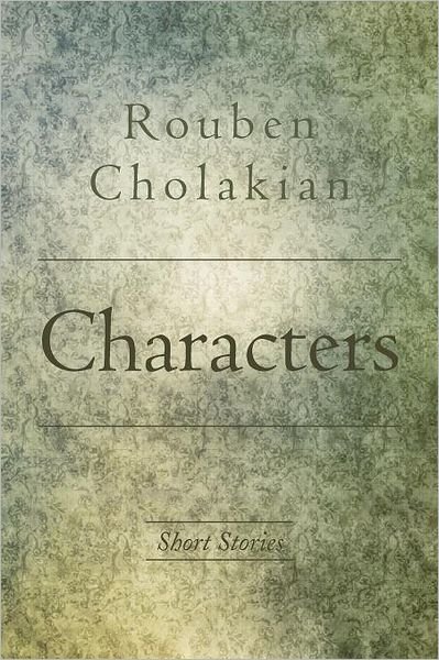 Cover for Rouben Cholakian · Characters (Paperback Book) (2012)