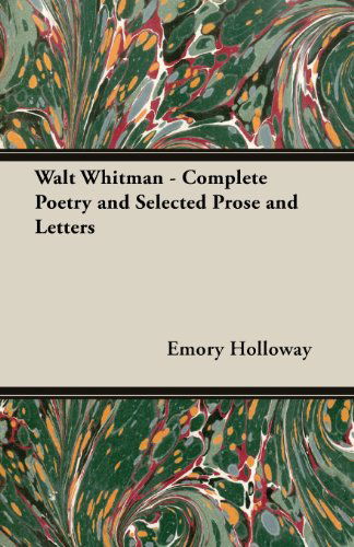 Cover for Emory Holloway · Walt Whitman - Complete Poetry and Selected Prose and Letters (Taschenbuch) (2013)