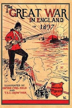 Cover for William Le Queux · The Great War in England 1897 (Taschenbuch) (2024)