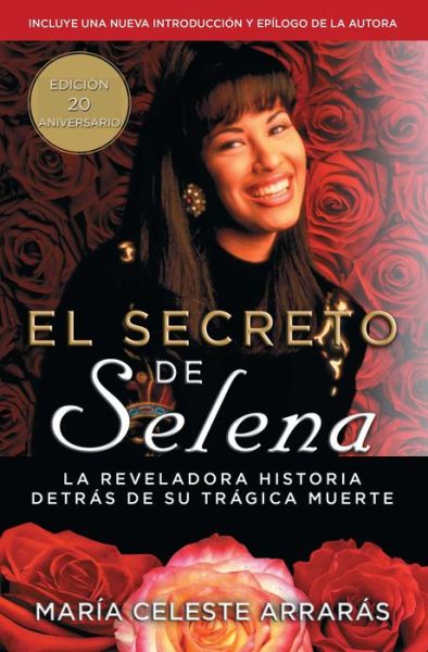 Cover for Maria Celeste Arraras · El secreto de Selena (Selena's Secret): La reveladora historia detras su tragica muerte - Atria Espanol (Taschenbuch) [Reissue edition] (2015)