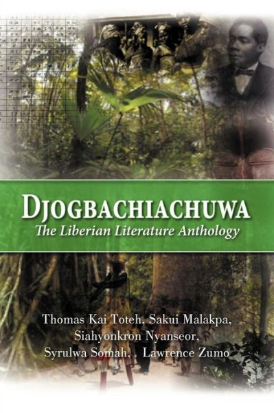 Cover for Syrulwa Somah · Djogbachiachuwa: The Liberian Anthology (Paperback Book) (2012)