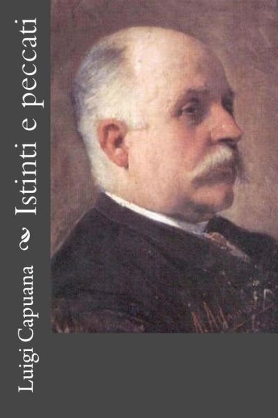 Cover for Luigi Capuana · Istinti E Peccati (Paperback Book) [Italian edition] (2012)