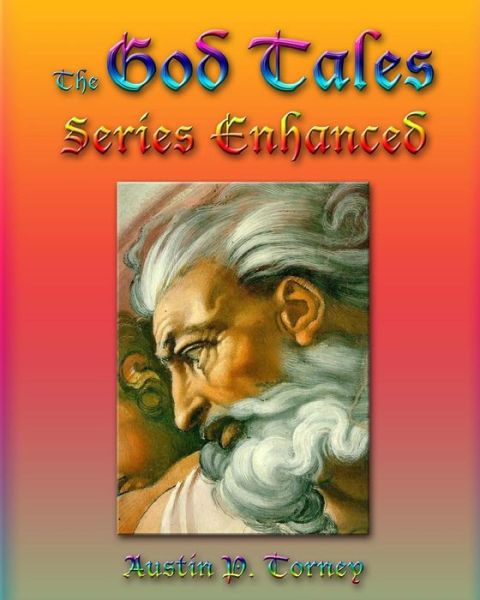 Cover for Austin P Torney · The God Tales Series Enhanced (Paperback Book) [Enhanced edition] (2012)