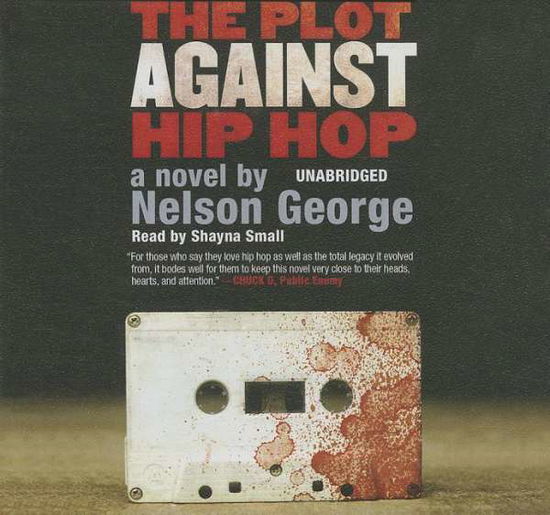 Cover for Nelson George · The Plot Against Hip Hop (D Hunter Mysteries) (Audiobook (CD)) [Unabridged edition] (2014)