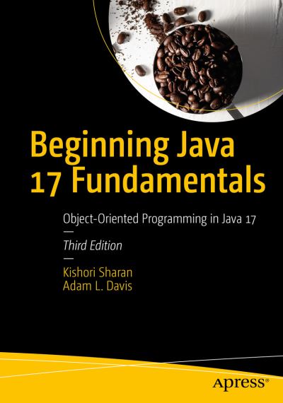 Cover for Kishori Sharan · Beginning Java 17 Fundamentals: Object-Oriented Programming in Java 17 (Paperback Book) [3rd edition] (2021)