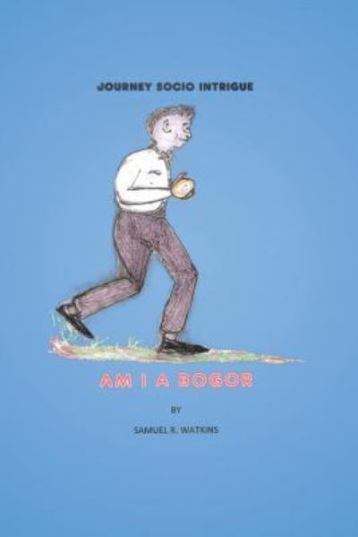 Cover for Samuel R. Watkins · Socio Journey Am I a Bogour (Paperback Book) (2016)