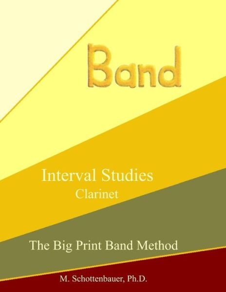 Cover for M. Schottenbauer · Interval Studies:  Clarinet (The Big Print Band Method) (Paperback Book) [Lrg edition] (2013)