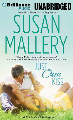 Cover for Susan Mallery · Just One Kiss (Fool's Gold Series) (MP3-CD) [Mp3 Una edition] (2014)