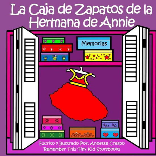 Cover for Remember This Tiny Kid Storybooks · La Caja De Zapatos De La Hermana De Annie (Paperback Book) (2013)