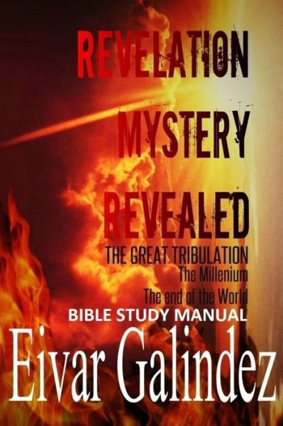 Cover for Eivar Galindez · Revelation Mystery Revealed (Paperback Bog) (2014)