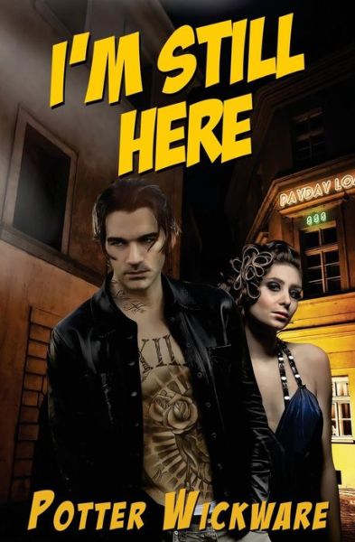 Cover for Potter Wickware · I'm Still Here (Paperback Book) (2013)