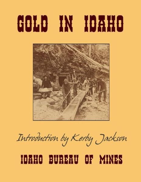 Cover for Idaho Bureau of Mines · Gold in Idaho (Paperback Bog) (2014)