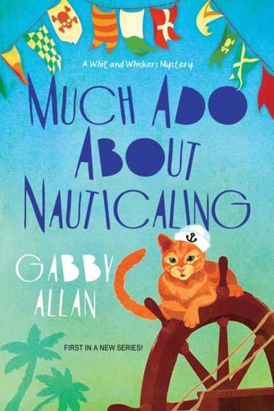 Cover for Gabby Allan · Much Ado about Nauticaling - A Whit and Whiskers Mystery (Paperback Bog) (2021)
