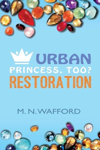 Cover for M N Wafford · Urban Princess, Too? Restoration (Paperback Book) (2015)