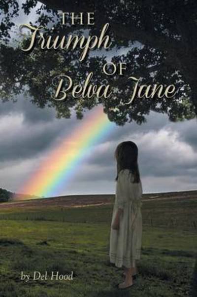 Cover for Del Hood · The Triumph of Belva Jane (Pocketbok) (2014)