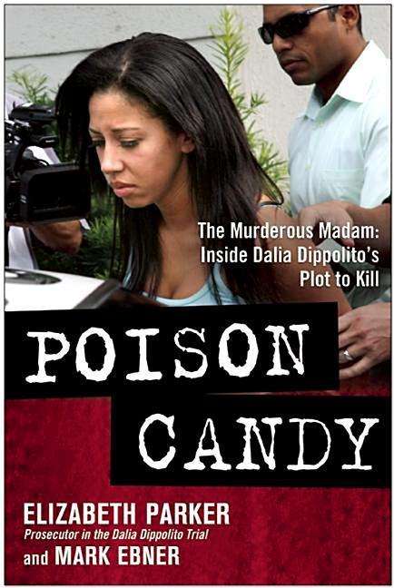 Poison Candy: the Murderous Madam; Inside Dalia Dippolito S Plot to Kill - Elizabeth Parker - Music - Blackstone Audiobooks - 9781504638067 - July 28, 2015