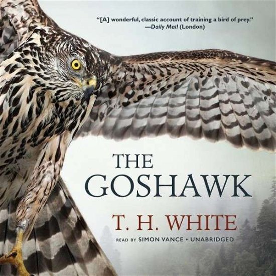 Cover for T H White · The Goshawk (CD) (2015)