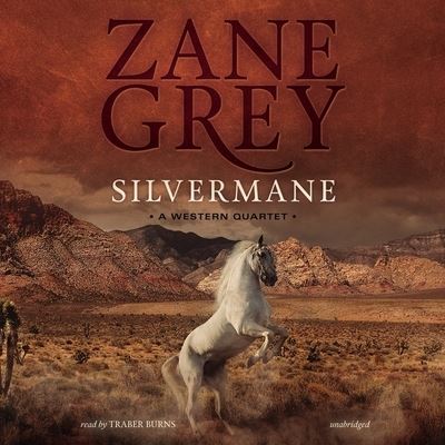 Cover for Zane Grey · Silvermane (CD) (2016)