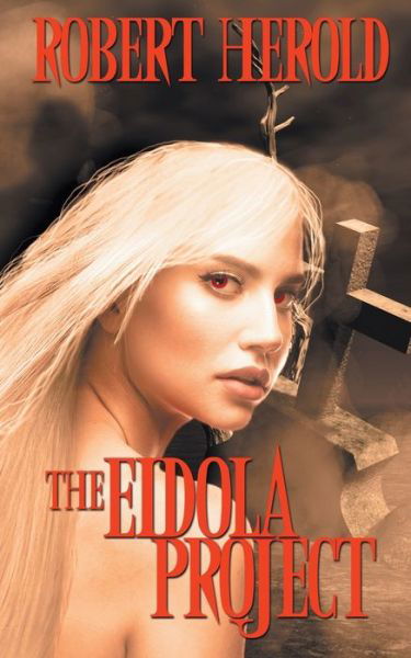 Cover for Robert Herold · The Eidola Project (Paperback Book) (2019)