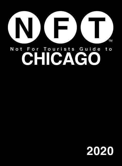 Cover for Not For Tourists · Not For Tourists Guide to Chicago 2020 (Paperback Book) (2019)