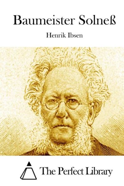 Baumeister Solness - Henrik Ibsen - Books - Createspace - 9781514103067 - May 27, 2015