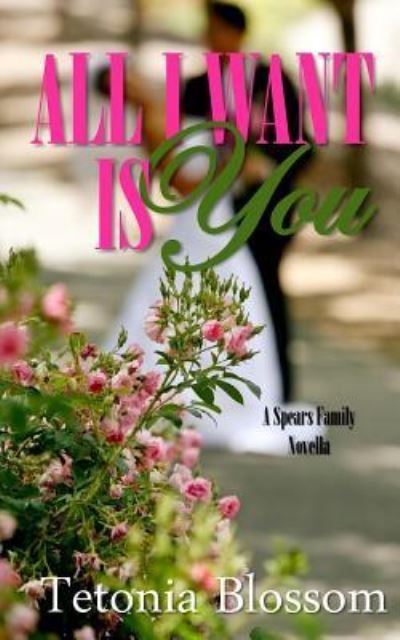 Cover for Tetonia Blossom · All I Want Is You (Paperback Bog) (2015)
